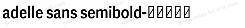 adelle sans semibold字体转换